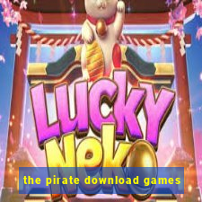 the pirate download games